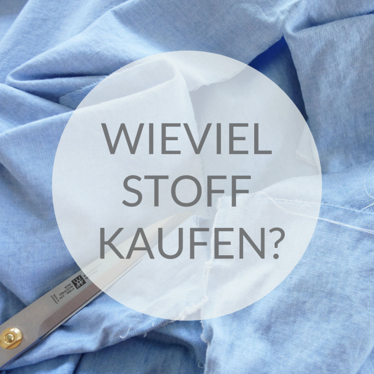 Wieviel Stoff kaufe ich für ein Schnittmuster?